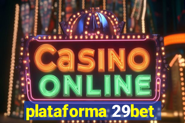 plataforma 29bet